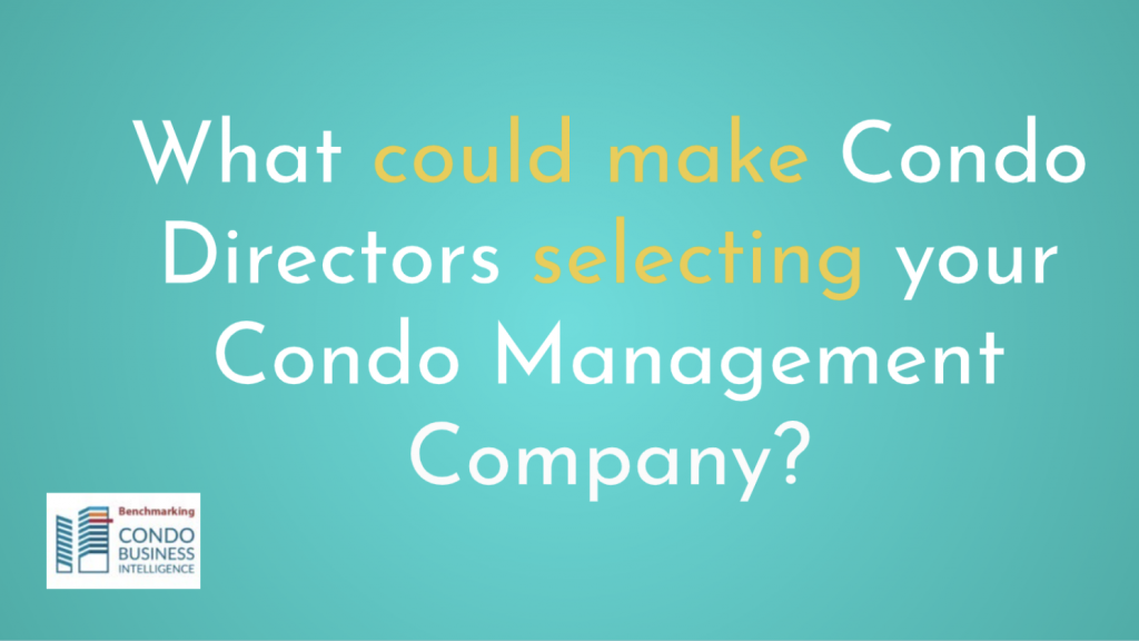 What could make Condo Directors selecting your condo management company?